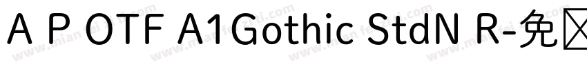 A P OTF A1Gothic StdN R字体转换
